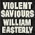 Violent Saviours by William Easterly