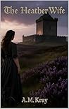 The Heather Wife:...
