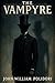 The Vampyre: Unabridged Illustrated Book by John William Polidori
