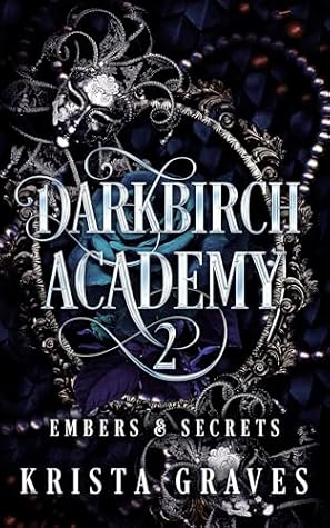 Darkbirch Academy 2: Embers and Secrets