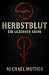 Herbstblut - Ein Luzerner K...