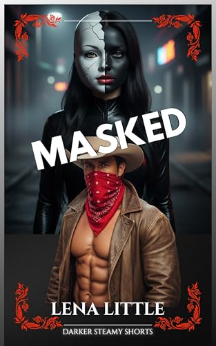 MASKED (Darker Steamy Shorts)