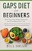 GAPS DIET FOR BEGINNERS: He...