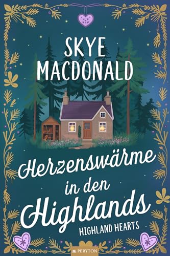 Herzenswärme in den Highlands: Ein winterlicher Wohlfühlroman voller Liebe, Hoffnung und schottischem Charme (Highland Hearts - Eine Liebe in Schottland) (German Edition)