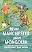 More Manchester Than Mongol...