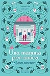 Una mamma per ami...