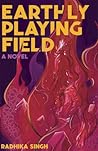 Earthly Playing Field by Radhika Singh