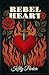 Rebel Heart by Kelly  Parker