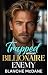Trapped With My Billionaire...