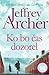 Ko bo čas dozorel by Jeffrey Archer Ko bo čas dozorel by Jeffrey Archer