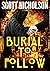 Burial to Follow by Scott Nicholson Burial to Follow by Scott Nicholson