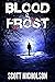 Blood and Frost (Zapheads #3)
