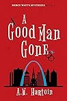 Book cover for A Good Man Gone (Mercy Watts Mysteries, #1)