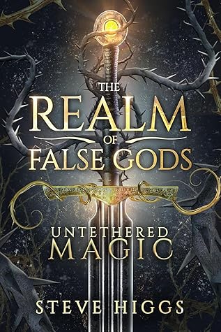 Untethered Magic (The Realm of False Gods #1)