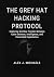 The Grey Hat Hacking Protoc...