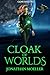 Cloak of Worlds (Cloak Mage Book 13)