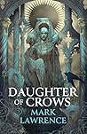 Daughter of Crows by Mark  Lawrence