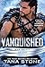 Vanquished by Tana Stone Vanquished by Tana Stone