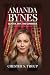 AMANDA BYNES: Glitter, Grit...