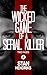 The Wicked Game of a Serial...