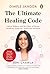 The Ultimate Healing Code: Unlock Wellness with the Power of Energy, Vibrations, Frequency, Sound and Intentions