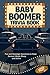 Baby Boomer Trivia Book by Toni Avalos