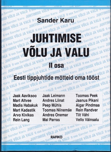 Juhtimise võlu ja valu 2. osa - Eesti tippjuhtide mõtteid oma tööst