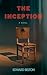 The Inception by Edward Belton