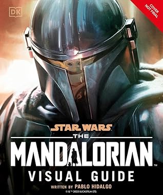 Star Wars The Mandalorian Visual Guide