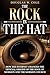 The Rock In The Hat: How Th...