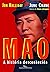 Mao: a história desconhecida