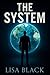 The System by Lisa Black