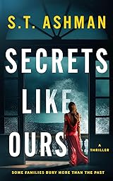 Secrets Like Ours : An absolutely addictive marriage thriller with bold twists and shocking secrets