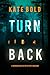 Turn Back (A Morgan Reid FBI Suspense Thriller—Book One)