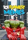 101 FUNNIEST MEME...