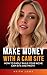 Make Money With A Cam Site:...