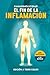 EL FIN DE LA INFLAMACIÓN: E...