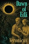 Dawn of Edä (The Book of Vê 2) Dawn of Edä (The Book of Vê 2)
