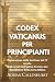 CODEX VATICANUS PER PRINCIP...