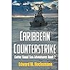 Caribbean Counterstrike by Edward Hochsmann
