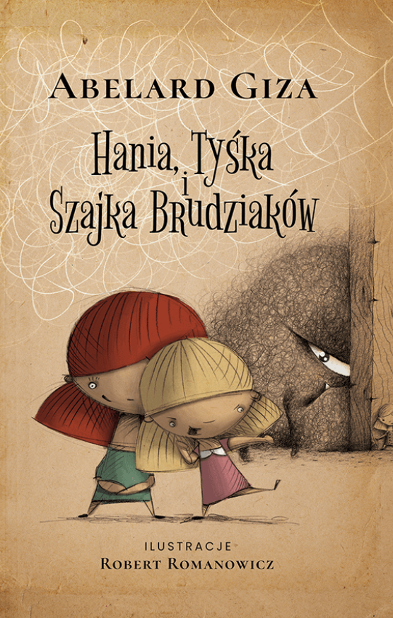 Hania, Tyśka i Szajka Brudziaków