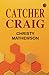 Catcher Craig