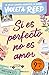 Si es perfecto no es amor (edición limitada)