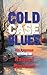 Cold Case Blues: A George W...