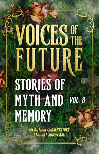 Voices of the Future: Stories of Myth & Memory (Kindle Edition)