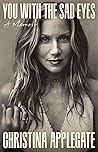 You with the Sad Eyes by Christina Applegate