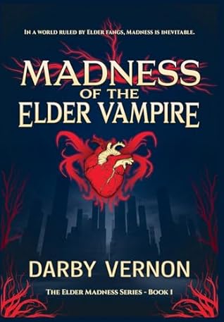 Madness of the Elder Vampire (Elder Madness #1)