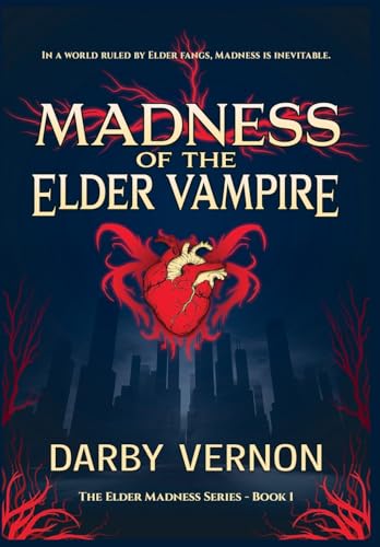 Madness of the Elder Vampire (Elder Madness #1)
