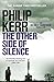 The Other Side of Silence by Philip Kerr