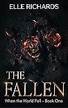 The Fallen: A zombie apocalypse romance (When the World Fell #1)